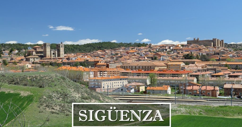 Qué ver en Sigüenza 2022 Una forma diferente de turismo rural